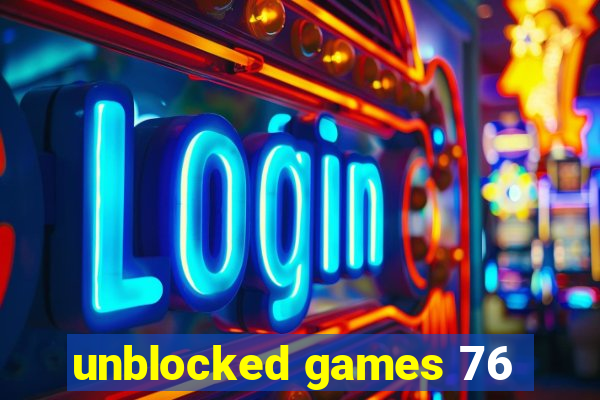 unblocked games 76